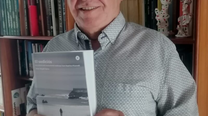 ‘El sediciós’: Joan Mayol rescata la fascinant vida del revolucionari mallorquí Joan Baptista Picornell en un nou llibre publicat per Nova Editorial Moll