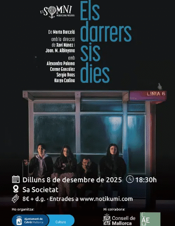 “Els darrers sis dies”, teatre a Sa Societat per aquest desembre