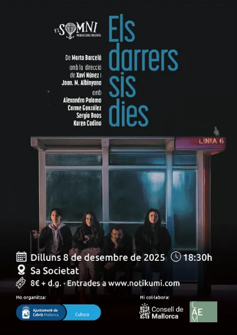 “Els darrers sis dies”, teatre a Sa Societat per aquest desembre