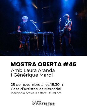 Mostra Oberta #46 a la Casa d’Artistes amb Laura Aranda i Générique Mardi