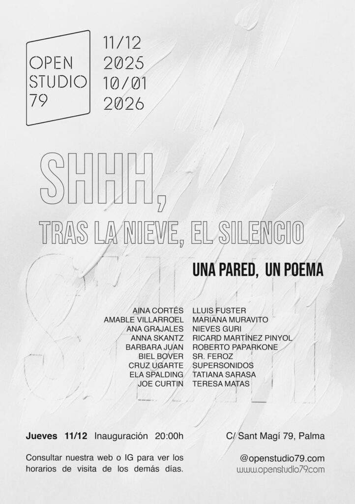 Open Studio 79 presenta “SHHH / tras la nieve – el silencio”, una exposició col·lectiva que converteix una paret en un poema visual