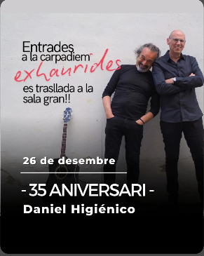 Canvi d’espai per al concert del 35è aniversari de Daniel Higiénico