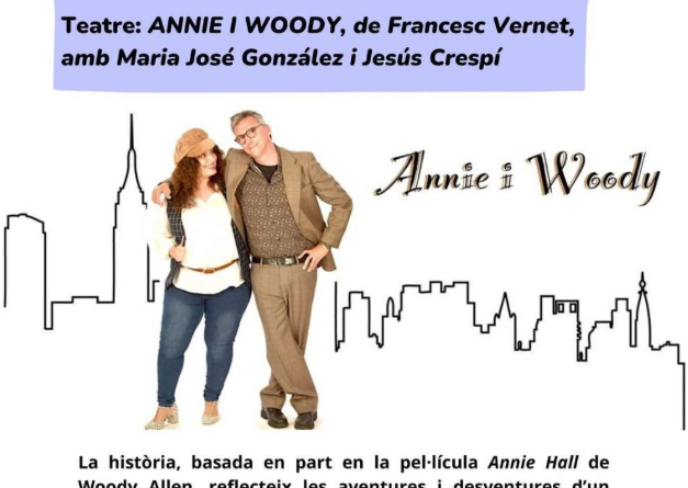 El Teatre Municipal La Unió acull la comèdia Annie i Woody, una mirada humorística i intel·ligent a l’univers de Woody Allen