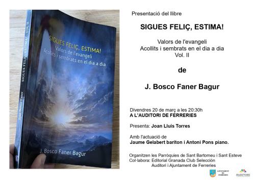 Ferreries acull la presentació del llibre “Sigues feliç, estima!” de J. Bosco Faner Bagur