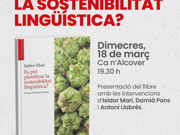 Ca n’Alcover acull la presentació del llibre “Es pot planificar la sostenibilitat lingüística?” d’Isidor Marí