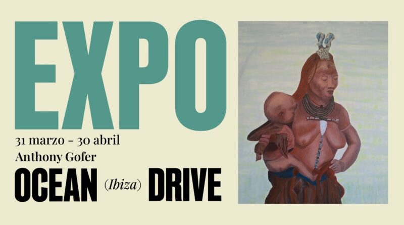 Anthony Gofer exposa “Sensitive” a Ocean Drive Ibiza