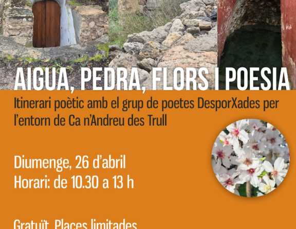 Aigua, pedra, flors i poesia”: itinerari poètic a Ca n’Andreu des Trull