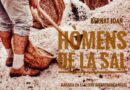 “Hòmens de la sal”: teatre per recuperar la memòria d’Eivissa