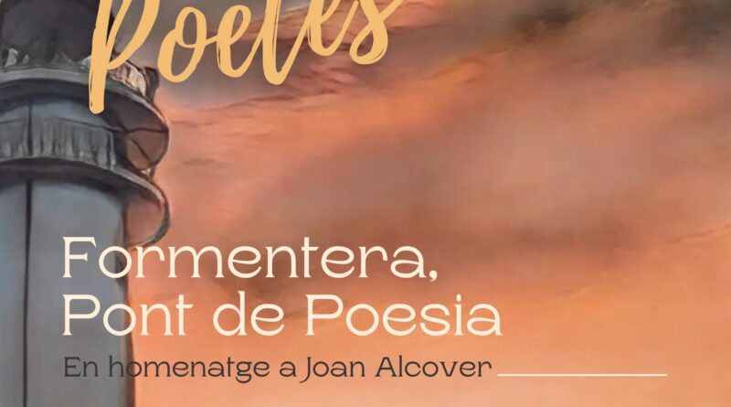 La poesia tornarà a unir Formentera en la XVII Trobada de Poetes dedicada a Joan Alcover