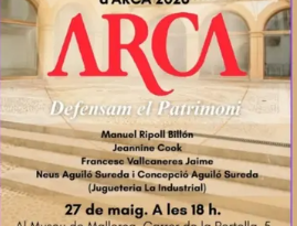 ARCA entregarà les distincions als socis i sòcies d’honor 2026 al Museu de Mallorca L’entitat patrimonialista reconeixerà diverses persones i iniciatives vinculades a la defensa i preservació del patrimoni cultural de les Illes Balears en un acte especial al Museu de Mallorca. Palma, 27 de maig de 2026. L’associació ARCA celebrarà el pròxim dimecres 27 de maig l’acte d’entrega de les distincions als Socis i Sòcies d’Honor 2026, un reconeixement dedicat a persones i col·lectius que han destacat per la seva contribució a la defensa i preservació del patrimoni cultural i històric de Mallorca. L’acte tindrà lloc a les 18 h al Museu de Mallorca, situat al carrer de la Portella de Palma, i comptarà també amb una actuació de l’Escola de Música i Danses de Mallorca. Enguany, les distincions recauran en Manuel Ripoll Billón, Jeannine Cook, Francesc Vallcaneras Jaime, Neus Aguiló Sureda i Concepció Aguiló Sureda, aquestes darreres vinculades a la històrica Jugueteria La Industrial. ARCA continua així amb la seva tasca de reconèixer públicament persones i iniciatives que contribueixen a mantenir viva la memòria, el patrimoni i la identitat cultural de les Illes Balears. FITXA SORTIM 📍 Museu de Mallorca · Carrer de la Portella, 5 · Palma 📅 Dimecres 27 de maig de 2026 🕕 18 h 🎶 Actuació de l’Escola de Música i Danses de Mallorca 🏛️ Organitza: ARCA – Defensam el Patrimoni