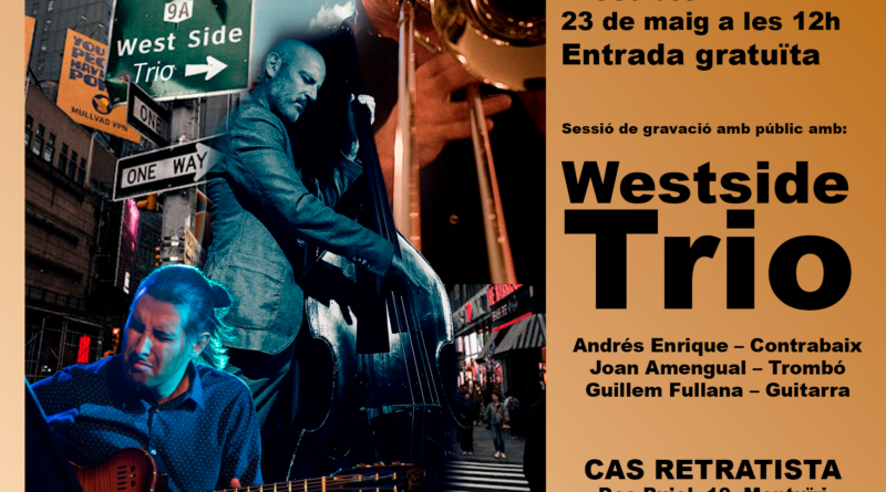 Westside Trio actuarà a Montuïri dins el cicle musical Pare Antoni Martorell