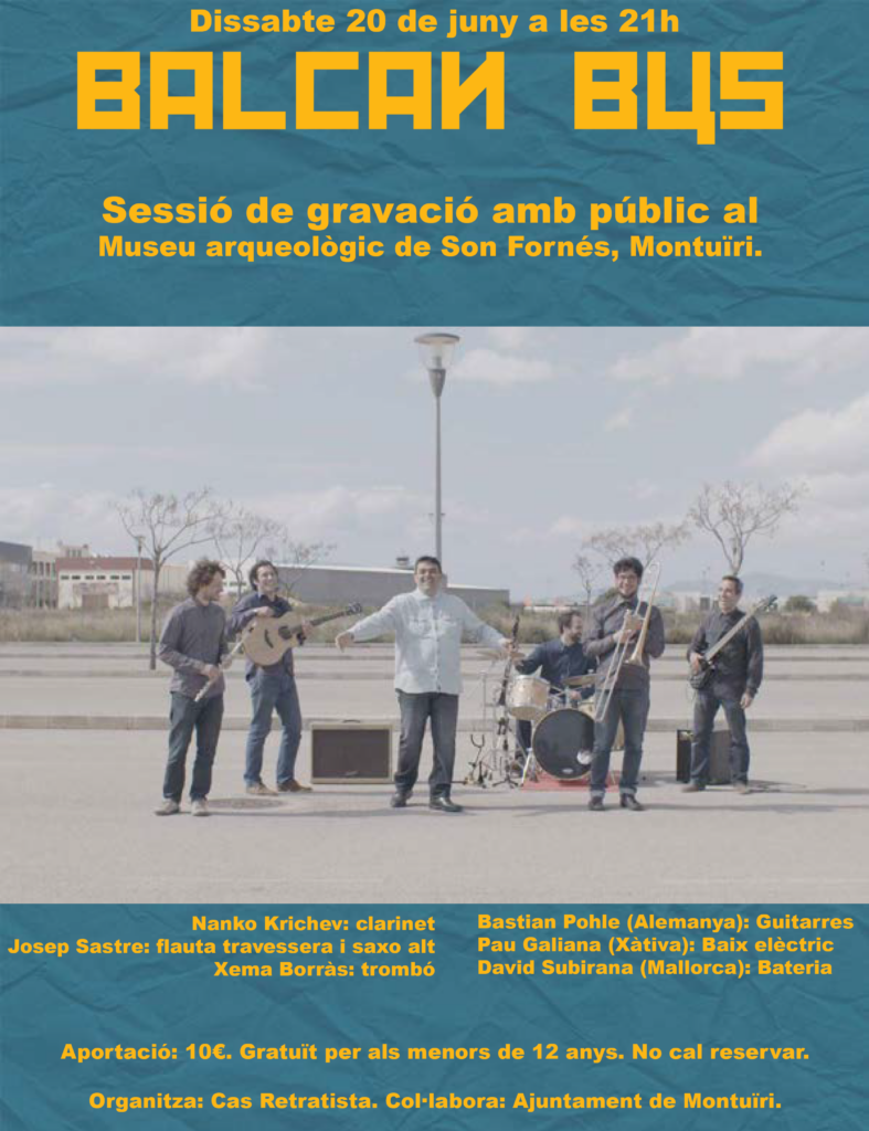 Balkan Bus enregistrarà un concert amb públic al Museu Arqueològic de Son Fornés