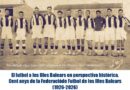 El IEB dedicarà les XLI Jornades d’Estudis Històrics Locals al centenari del futbol balear