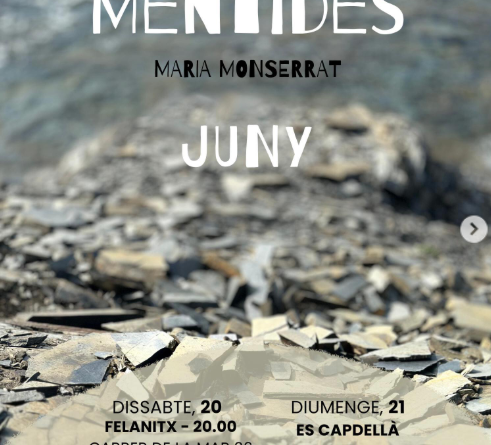 Maria Monserrat porta el recital «Mentides» a quatre municipis de Mallorca