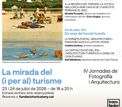 La mirada del (i per al) turisme centrarà les IV Jornades de Fotografia i Arquitectura de la Fundació Toni Catany