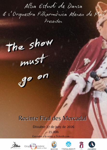Música, dansa i grans himnes protagonitzaran “The Show Must Go On” al Recinte Firal des Mercadal
